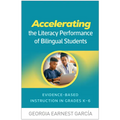 Accelerating the Literacy Performance of Bilingual Students: Evidence-Based Instruction in Grades K-6 - Hardcover