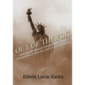Out of the Fog: A Hungarian Baptist's Personal Memoir of Immigration, Conversion, and Success in America - Hardcover