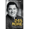24% More: The Advice & Advisor Every Company Owner Needs - Hardcover