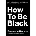 How to Be Black - Paperback