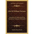 Life of William Davison: Secretary of State and Privy Counsellor to Queen Elizabeth - Paperback