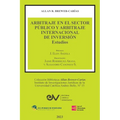 ARBITRAJE EN EL SECTOR PÚBLICO Y ARBITRAJE INTERNACIONAL DE INVERSIÓN. Estudios - Paperback