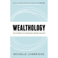 Wealthology: The Science of Smashing Money Blocks - Paperback