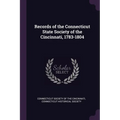 Records of the Connecticut State Society of the Cincinnati, 1783-1804 - Paperback