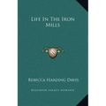 Life In The Iron Mills - Hardcover
