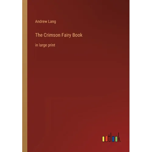 The Crimson Fairy Book: in large print - Paperback