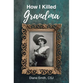 How I Killed Grandma - Paperback