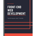Front-End Web Development Techniques and Trends - Paperback