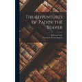 The Adventures of Paddy the Beaver - Hardcover
