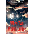 When Two Worlds Collide - Paperback