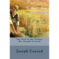 The End of the Tether. By: Joseph Conrad - Paperback