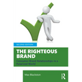 The Righteous Brand: Consumer Brand Relationships in a Polarized World - Paperback