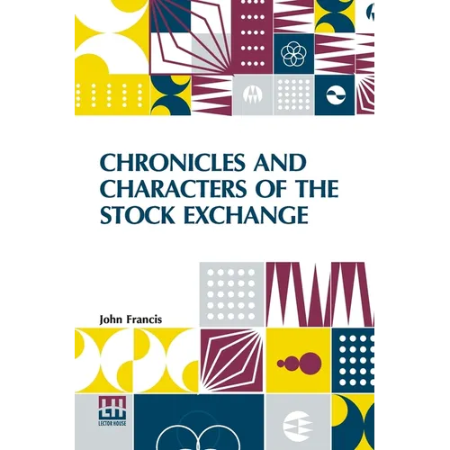 Chronicles And Characters Of The Stock Exchange - Paperback