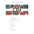 Brown on Brown: Chicano/A Representations of Gender, Sexuality, and Ethnicity - Paperback