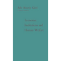 Economic Institutions and Human Welfare - Hardcover