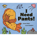 I Need Pants! - Hardcover