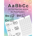 ABC Letter Tracing Book for Preschoolers: Alphabet Tracing Workbook for Preschoolers / Pre K and Kindergarten Letter Tracing Book ages 3-5 / Letter Tr - Paperback