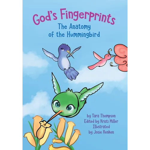 God's Fingerprints The Anatomy of the Hummingbird - Paperback