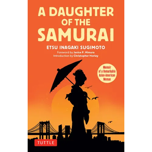 A Daughter of the Samurai: Memoir of a Remarkable Asian-American Woman - Paperback