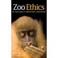 Zoo Ethics: The Challenges of Compassionate Conservation - Hardcover