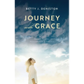 Journey with Grace: Dreams, Visions, Abundant Life Experience - Paperback