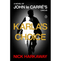 Karla's Choice: A Novel of John Le Carré's Circus - Paperback
