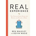 REAL Experience: The Tactical Field Guide for Buying and Selling a Home - Paperback