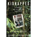 Kidnapped: A Diary of My 373 Days in Captivity - Paperback