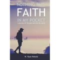 Nothing But Faith In My Pocket: a journey off the pew and into the world - Paperback