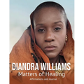 Diandra Williams: Matters of Healing: Matters of Healing - Paperback