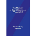 The Memoirs of Count Grammont (Volume 03) - Paperback