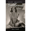 Rare Beauty: Bonita Granville A Biography - Hardcover