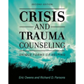 Crisis and Trauma Counseling: Unique Forms of Helping - Paperback