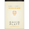Sígueme: Un Llamado a Morir. Un Llamado a Vivir - Paperback