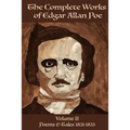 The Complete Works of Edgar Allan Poe Volume 2: Poems & Tales 1831 - 1833 - Paperback