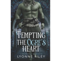 Tempting the Ogre's Heart - Paperback