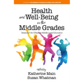 Health and Well-Being in the Middle Grades: Research for Effective Middle Level Education - Paperback