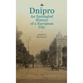 Dnipro: An Entangled History of a European City - Paperback