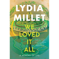 We Loved It All: A Memory of Life - Paperback