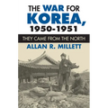 The War for Korea, 1950-1951: They Came from the North - Hardcover