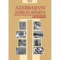 Azerbaijani Jews in Sports: Second Edition - Paperback