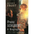 Franz Schubert: a Biography - Paperback