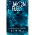 Phantom Fleet: Secrets Beneath the Waves - Paperback