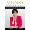 Money Rules 101: Master Your Money Before it Masters You-A Guide for Parents and Teens - Paperback