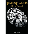 Time Stealers: Hope Eternal - Paperback