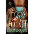 Salt Don't Go In Tea 2: An African American Romance: The Finale - Paperback