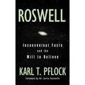 Roswell: Inconvenient Facts and the Will to Believe - Paperback