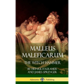 Malleus Maleficarum: The Witch Hammer (Hardcover) - Hardcover