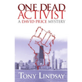 One Dead Activist: A David Price Mystery - Paperback
