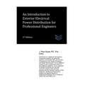 An Introduction to Exterior Electrical Power Distribution for Professional Engineers - Paperback